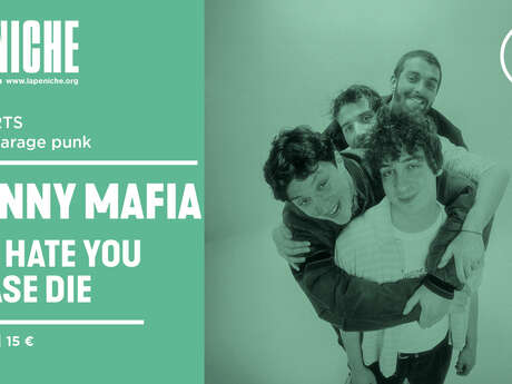 Johnny Mafia + We Hate You Please Die