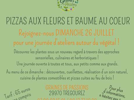 Pizzas aux fleurs et baume au coeur: graines de passions