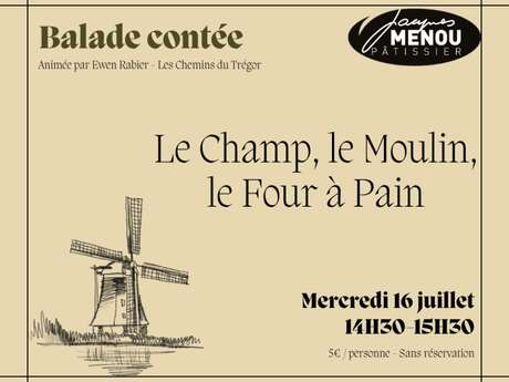 Balade contée: "Le Champ, le Moulin et le Four à Pain"