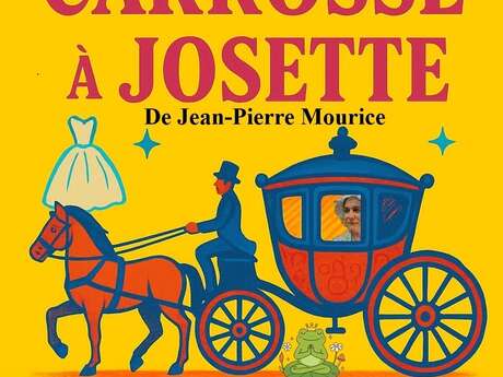 Le Carrosse à Josette