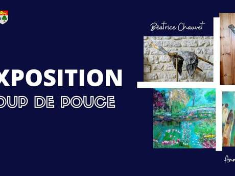 Exposition « Coup de Pouce »