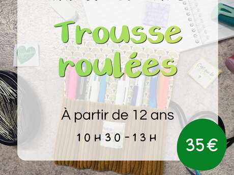 Atelier - Viens coudre ta trousse roulée