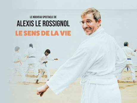 Spectacle - Alexis Le Rossignol Spectacle - Alexis Le Rossignol