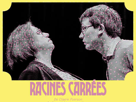 Festival Théââââtre (entre) ouvert - Racines Carrées