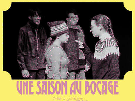 Festival Théââââtre (entre) ouvert - Une saison au Bocage