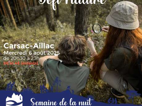 SEMAINE DE LA NUIT - Défi nature : mettez tous vos sens en éveil ! à Carsac-Aillac