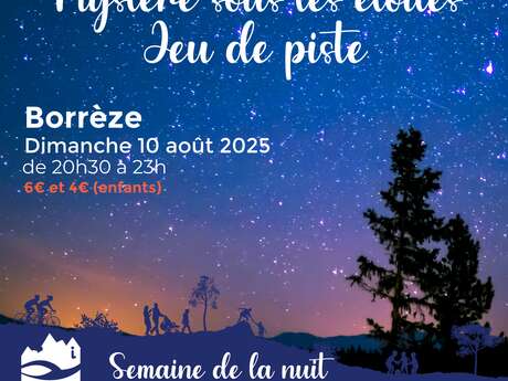 SEMAINE DE LA NUIT : Mystère sous les étoiles à Borrèze