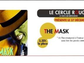 Cinéma - Le Cercle Rouge "The mask"