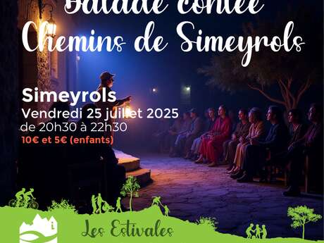 LES ESTIVALES : Balade contée - Chemins de Simeyrols