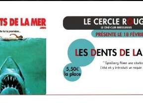 Cinéma - Le Cercle Rouge "Les dents de la mer"