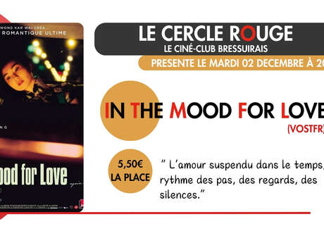 Cinéma - Le Cercle Rouge "In the mood for love"