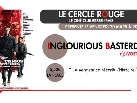 Cinéma - Le Cercle Rouge "Inglorious basterds"