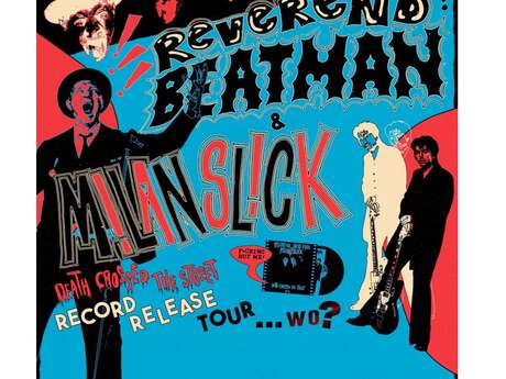 Concert - REVEREND BEAT MAN and MILAN SLICK - BONES ATE ARFA - OAK VEINS