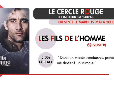 Cinéma - Le Cercle Rouge "Les fils de l'homme"