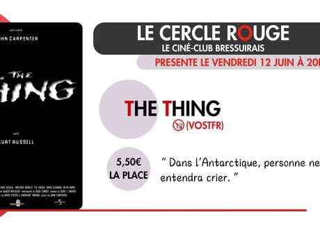 Cinéma - Le Cercle Rouge "The thing"