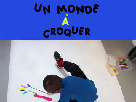 Exposition -  Un Monde à Croquer