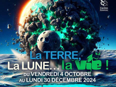 Exposition - La Terre, la Lune... La vie !