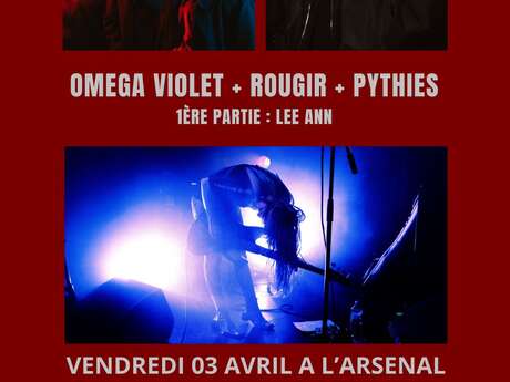 Soirée concert à l'Arsenal avec Omega Violet - Rougir - Pythies