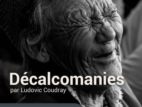 Exposition "Décalcomanies" par Ludovic Coudray Exposition "Décalcomanies" par Ludovic Coudray