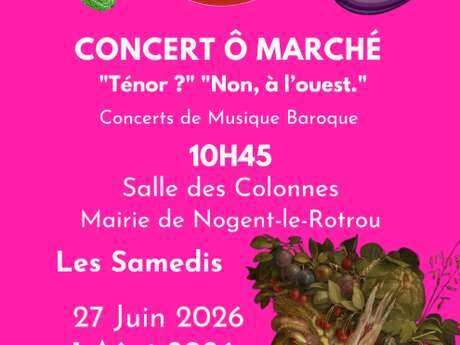 Concert Ô Marché "Ténor ?""Non, à l'Ouest" par l’Escadron Volant de la Reine