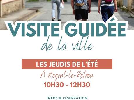 VISITE GUIDÉE DE NOGENT-LE-ROTROU
