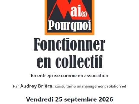 "Rencontres des Mai(s) pourquoi" - Fonctionner en collectif - au Circonflexe
