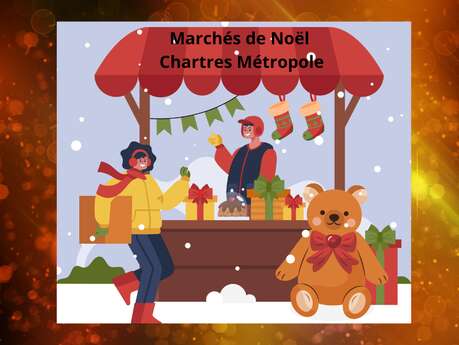 Les Marchés de Noël dans l'Agglomération - Chartres Métropole