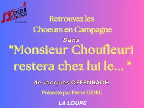 Choeurs en campagne dans "Monsieur Choufleuri restera chez lui le..."
