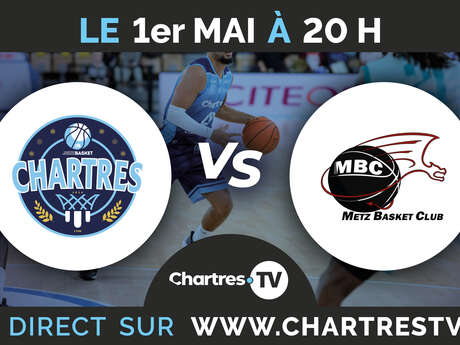 C'Chartres Métropole Basket Masculin vs Metz