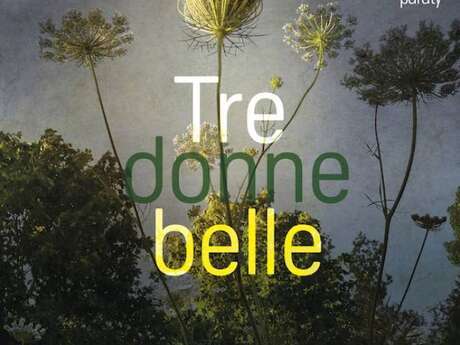 Concert : Alla francesca "Tre donne belle, des yeux et du regard…"