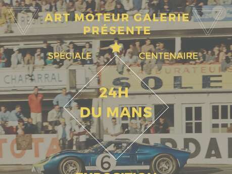 Exposition - Spéciale Centenaire 24h du Mans