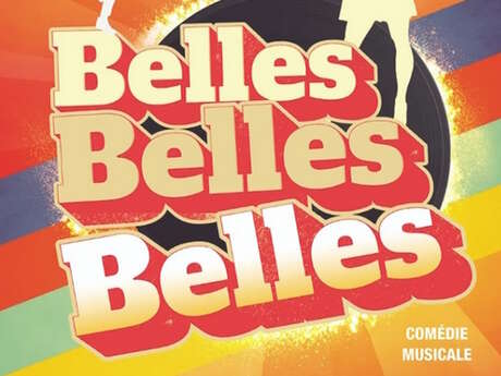 Spectacle - Belles Belles Belles