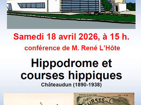 Conférence - Hippodrome et courses hippiques à Châteaudun (1890-1938)