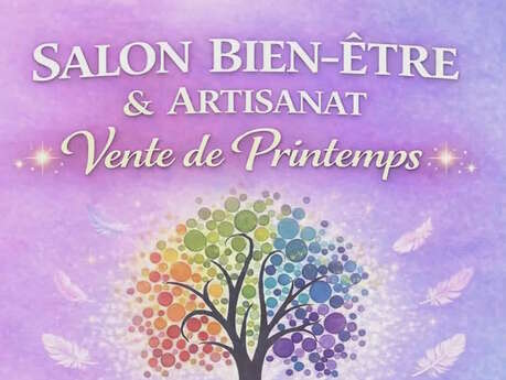 Salon Bien-Être et Artisanat : Vente de Printemps