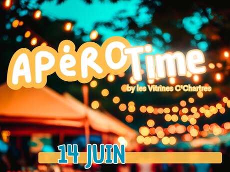 Apéro time par les Vitrines C'Chartres