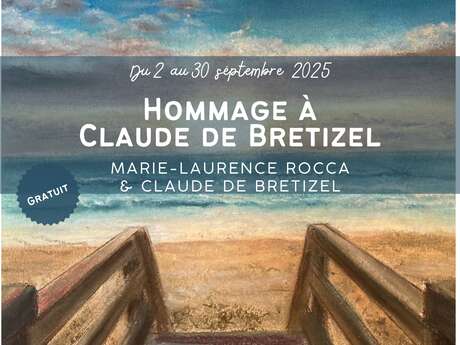 Exposition - Hommage à Claude de Bretizel