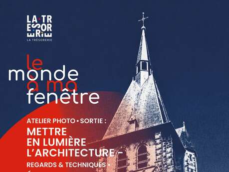 Atelier photo - sortie : mettre en lumière l'architecture