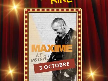 Les vendredis du rire - Maxime : Et voilà !