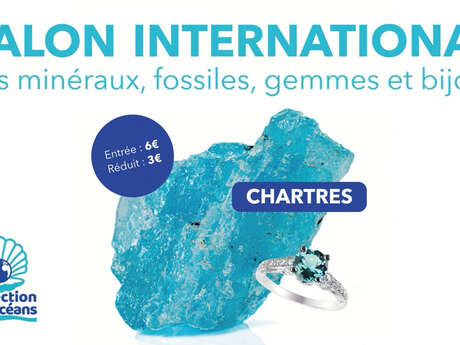 Salon international des Minéraux, Fossiles, Gemmes et Bijoux de Chartres