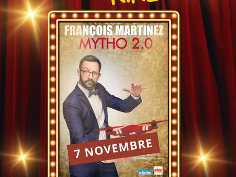 Les vendredis du rire - François Martinez : Mytho 2.0