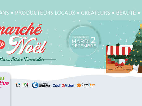 Marché de Noël d'Initiative Eure-et-Loir