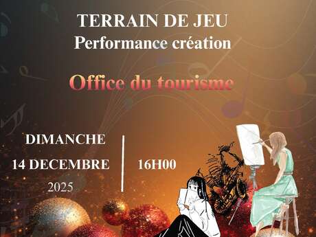 Spectacle - Performance de Création par Terrain de Jeu