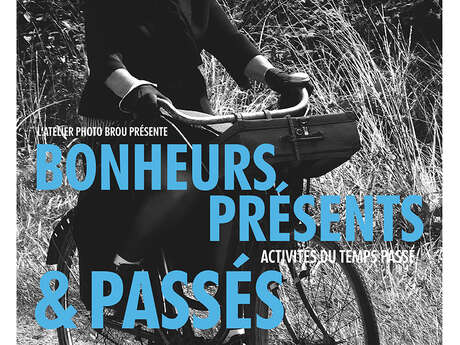 Exposition photographique -Bonheurs présents et passés