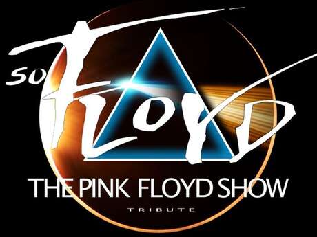 Concert : SO FLOYD - The Pink Floyd Show