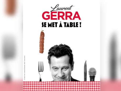Spectacle : Laurent Gerra se met à table