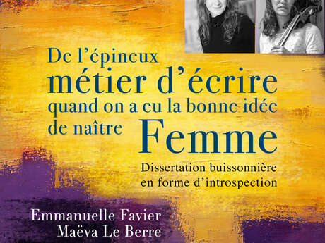 Conférence "De l'épineux métier d'écrire quand on a la bonne idée de naître femme"