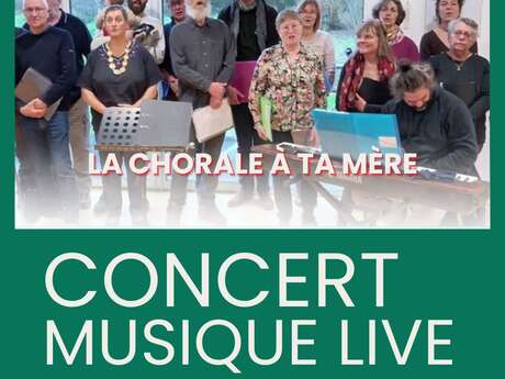 Concert musique Live - La Chorale à ta mère