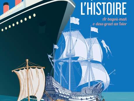 Expo - Ces bateaux qui ont fait l'Histoire Expo - Ces bateaux qui ont fait l'Histoire