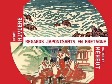 Exposition - “Henri Rivière - Mathurin Méheut : Regards japonisants en Bretagne"