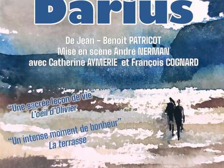 Comédie dramatique : Darius